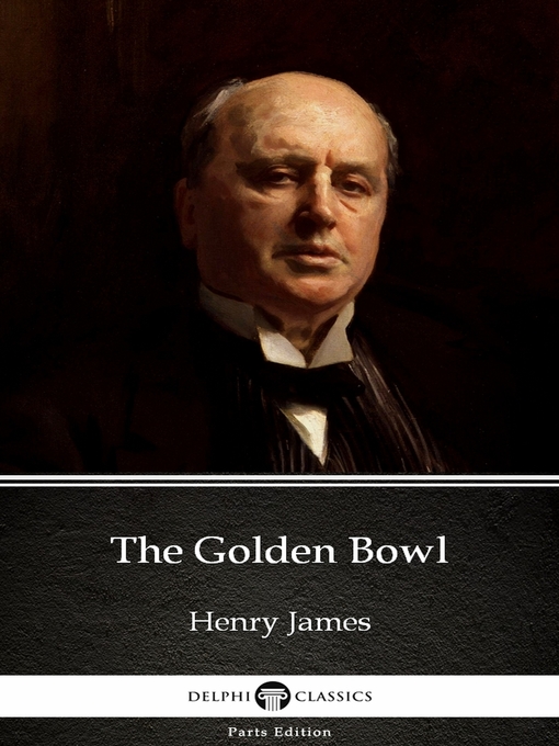 Title details for The Golden Bowl by Henry James (Illustrated) by Henry James - Available